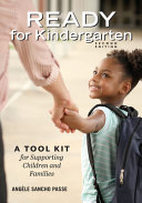 Ready for kindergarten : a tool kit for supporting children and families /