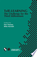 TelE-Learning : The Challenge for the Third Millennium /