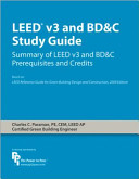 LEED v3 and BD&C study guide : summary of LEED v3 and BD&C prerequisites and credits /