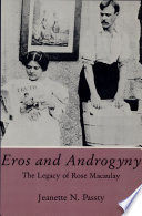 Eros and androgyny : the legacy of Rose Macaulay /