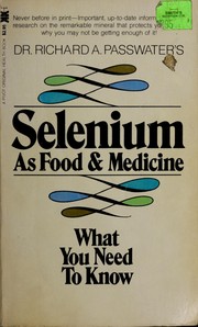 Selenium as food & medicine /