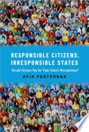 Responsible citizens, irresponsible states : should citizens pay for their State's wrongdoings? /