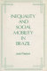 Inequality and social mobility in Brazil /