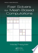 Fast solvers for mesh-based computations /