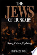 The Jews of Hungary : history, culture, psychology /