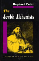 The Jewish alchemists : a history and source book /