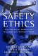 Safety ethics : Cases from aviation, healthcare, and occupational and environmental health /