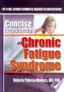 Concise encyclopedia of chronic fatigue syndrome  /