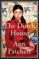The Dutch house : a novel /