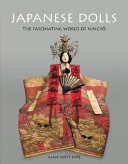 Japanese dolls : the fascinating world of ningyō /