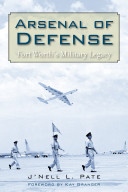 Arsenal of defense : Fort Worth's military legacy /
