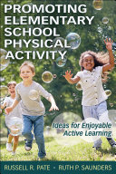 Promoting elementary school physical activity : ideas for enjoyable active learning /