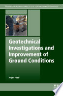 Geotechnical investigations and improvement of ground conditions /