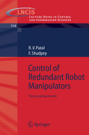 Control of redundant robot manipulators : theory and experiments /