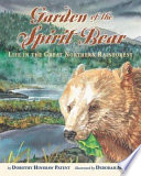 Garden of the spirit bear : life in the great northern rainforest /