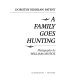 A family goes hunting /