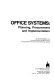 Office systems : planning, procurement, and implementation /