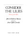 Consider the lilies : plants of the Bible /