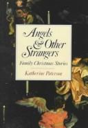 Angels and other strangers : family Christmas stories /