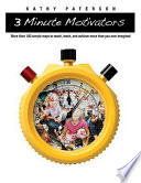 3-minute motivators : more than 100 simple ways to reach, teach, and achieve more than you ever imagined /