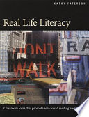 Real life literacy : classroom tools that promote real-world reading and writing /