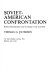Soviet-American confrontation; postwar reconstruction and the origins of the Cold War /