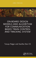 On-board design models and algorithm for communication based train control and tracking system /