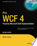 Pro WCF 4 : Practical Microsoft SOA Implementation /