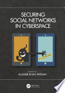 SECURING SOCIAL NETWORKS IN CYBERSPACE.