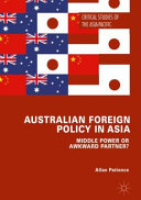 Australian foreign policy in Asia : middle power or awkward partner? /