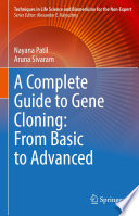 A Complete Guide to Gene Cloning: From Basic to Advanced  /