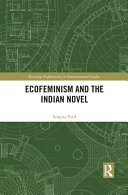 Ecofeminism and the Indian novel /