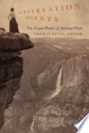 Observation points : the visual poetics of national parks /