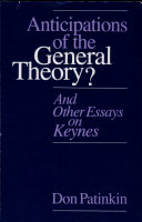 Anticipations of The general theory? and other essays on Keynes /