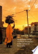 Institutional Change and Power Asymmetry in the Context of Rural India /
