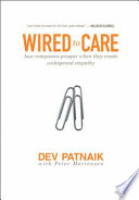 Wired to care : how companies prosper when they create widespread empathy /