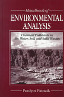 Handbook of environmental analysis : chemical pollutants in air, water, soil, and solid wastes /