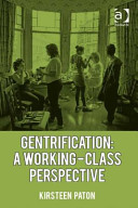 Gentrification : a working-class perspective /