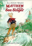 Matthew and the sea singer /