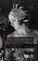 The Witch and the Hysteric: The Monstrous Medieval in Benjamin Christensen's Häxan.