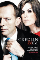 Credlin & Co. : how the Abbott government destroyed itself /