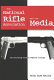 The National Rifle Association and the media : the motivating force of negative coverage /