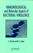 Immunological and molecular aspects of bacterial virulence /