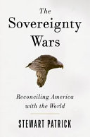 The sovereignty wars : reconciling America with the world /