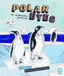 Polar eyes : a journey to Antarctica /