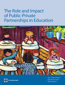 The role and impact of public-private partnerships in education /