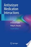 Antiseizure Medication Interactions : A Clinical Guide /