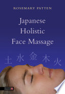 Japanese holistic face massage /