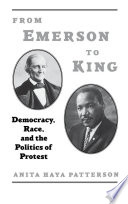 From Emerson to King : democracy, race, and the politics of protest /