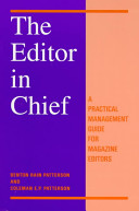 The editor in chief : a practical management guide for magazine editors /